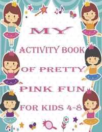 my activity book of pretty pink fun for girls4-8