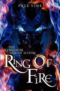 The Kingdom Dragon Slayers- Ring of Fire