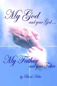 My God and Your God... My Father and Your Father