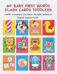 My Baby First Words Flash Cards Toddlers Happy Learning Colorful Picture Books in English Spanish Polish