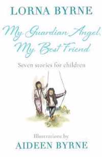 My Guardian Angel, My Best Friend Seven stories for children