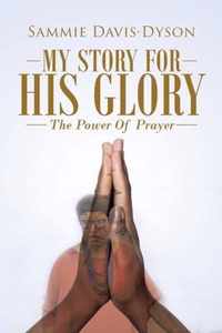 My Story for His Glory