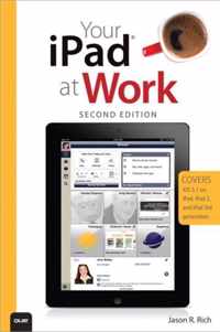 Your Ipad At Work (Covers Ios 5.1 On Ipad, Ipad2 And Ipad 3R