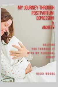 My Journey Through Postpartum Depression & Anxiety