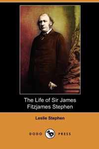 The Life of Sir James Fitzjames Stephen (Dodo Press)