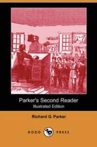 Parker's Second Reader (Illustrated Edition) (Dodo Press)