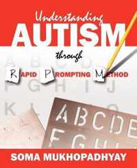 Understanding Autism through Rapid Prompting Method