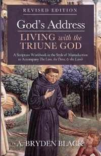 God's Address-Living with the Triune God, Revised Edition