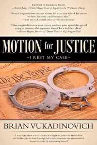Motion for Justice: I Rest My Case