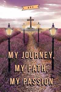 My Journey, My Path, My Passion
