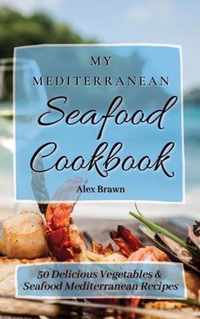 My Mediterranean Seafood Cookbook