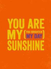 You Are My Sunshine