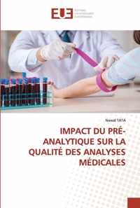 Impact Du Pre-Analytique Sur La Qualite Des Analyses Medicales