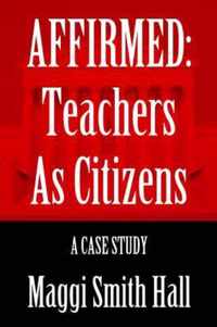 Affirmed: Teachers as Citizens