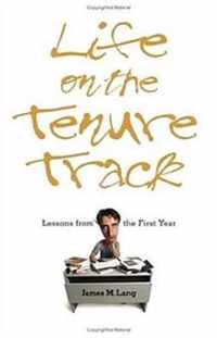Life on the Tenure Track - Lessons from the First Year