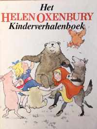 Het Helen Oxenbury Kinderverhalenboek = Het Groot Helen Oxenbury Sprookjesboek