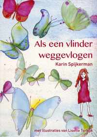 ALS EEN VLINDER WEGGEVLOGEN
