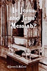 Is Jesus the Jews' Messiah?