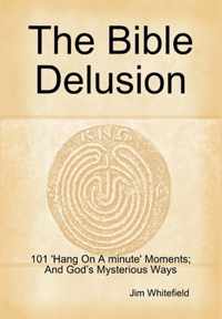 The Bible Delusion