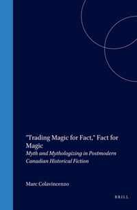 Trading Magic for Fact," Fact for Magic