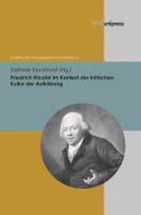 Friedrich Nicolai im Kontext der kritischen Kultur der Aufklarung