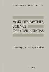 Voix des mythes, science des civilisations