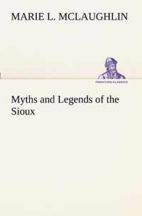 Myths and Legends of the Sioux