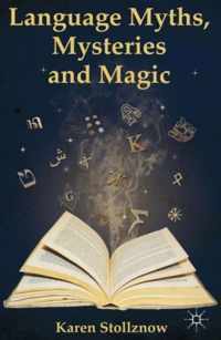 Language Myths, Mysteries and Magic