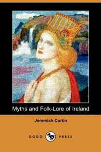 Myths and Folk-Lore of Ireland (Dodo Press)