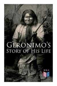 Geronimo's Story of His Life