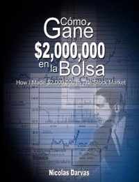 Como Gane $2,000,000 En La Bolsa / How I Made $2,000,000 in the Stock Market