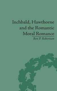 Inchbald, Hawthorne and the Romantic Moral Romance