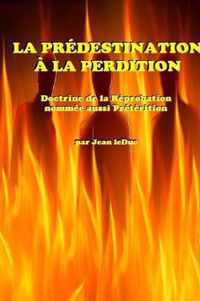 La Predestination a la Perdition