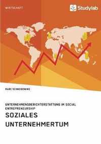 Soziales Unternehmertum. Unternehmensberichterstattung im Social Entrepreneurship