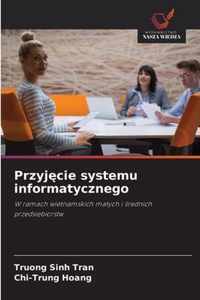 Przyjcie systemu informatycznego