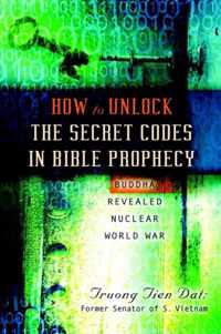 How To Unlock the Secret Codes in Bible Prophecy