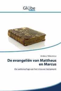 De evangelien van Mattheus en Marcus