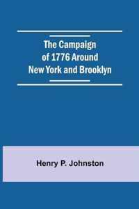 The Campaign Of 1776 Around New York And Brooklyn