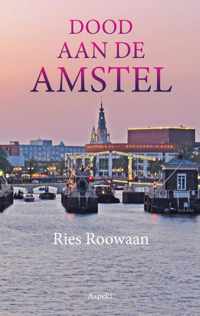 Dood aan de Amstel - Ries Roowaan - Paperback (9789464628708)