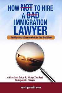 How Not to Hire a Bad Immigration Lawyer