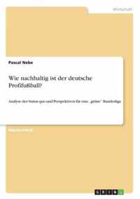 Wie nachhaltig ist der deutsche Profifussball?