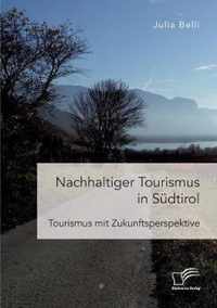 Nachhaltiger Tourismus in Sudtirol