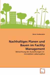 Nachhaltiges Planen und Bauen im Facility Management