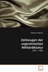 Zeitzeugen der argentinischen Militardiktatur