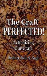 The Craft Perfected!