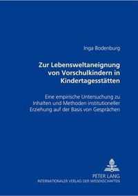 Zur Lebensweltaneignung Von Vorschulkindern in Kindertagesstaetten