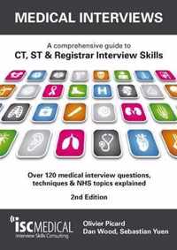 Medical Interviews - a Comprehensive Guide to Ct, St and Registrar Interview Skills