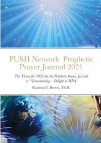 PUSH Network Prophetic Prayer Journal 2021