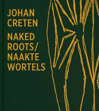 Naked Roots / Naakte Wortels