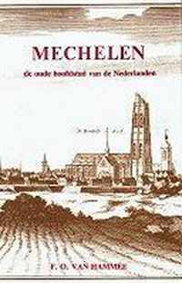 Mechelen oude hoofdstad der nederlanden